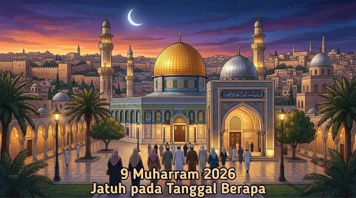 9 Muharram 2026 Jatuh pada Tanggal Berapa